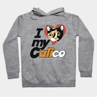 I love my calico cat Hoodie